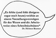 „Es fehlte (und fehlt übrigens sogar noch heute) weithin an einem Vorstellungsvermögen für das Wesen und die Arbeitsweise eines Schreibtischtäters“ „Es fehlte (und fehlt übrigens sogar noch heute) weithin an einem Vorstellungsvermögen für das Wesen und die Arbeitsweise eines Schreibtischtäters“